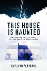 This House is Haunted - Guy Lyon Playfair - 9781907661785