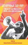 Lusophone Hip-hop - MARTINS,  Rosana ; Canevacci, Massimo - 9781907774126