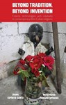 Beyond Tradition, Beyond Invention -  - 9781907774379