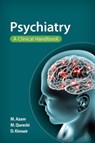 Psychiatry - Mohsin (GP Principal Azam ; Mohammed (Foundation Year 2 doctor Qureshi ; Daniel (Consultant in General Adult Psychiatry Kinnair - 9781907904813