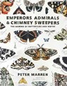 Emperors, Admirals and Chimney Sweepers - Peter Marren - 9781908213716