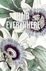 Hair Everywhere -  - 9781908236319