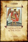 The Masters and the Path - Charles Webster Leadbeater - 9781908388476