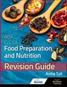 AQA GCSE Food Preparation & Nutrition: Revision Guide - Anita Tull - 9781908682802