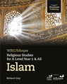 WJEC/Eduqas Religious Studies for A Level Year 1 & AS - Islam - Richard Gray - 9781908682987