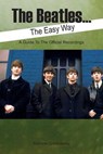 The Beatles... the Easy Way - GREENAWAY,  Andrew - 9781908724083