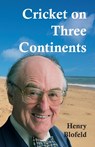 Cricket on Three Continents - Henry Blofeld - 9781908724342
