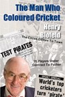 The Man Who Coloured Cricket - Henry Blofeld - 9781908724359