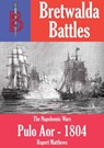 The Battle of Pulu Aor (1804) - Rupert Matthews - 9781909099104