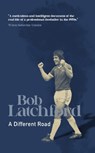 A Different Road - Bob Latchford - 9781909245846