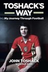 Toshack's Way - John Toshack - 9781909245877