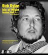 Bob Dylan at the Isle of Wight Festival 1969 - Bill Bradshaw - 9781909339385