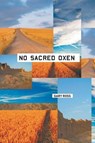 No Sacred Oxen - ROSS,  Gary - 9781909421417