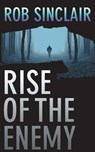 Rise of the Enemy - SINCLAIR,  Rob - 9781909477858