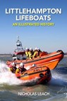 Littlehampton Lifeboats - Nicholas Leach - 9781909540095