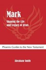 Mark - ABRAHAM (PERKINS SCHOOL OF THEOLOGY,  Southern Methodist University, USA) Smith - 9781909697812