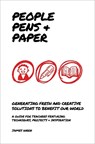People, Pens and Paper: Fresh Ideas for Schools to Teach the Creative Process - James Wren - 9781909717329