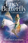 Lucy Butterfly - Heather Cursham - 9781909728370