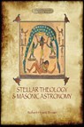 Stellar Theology and Masonic Astronomy - Robert Hewitt Brown - 9781909735026