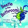 Beetle in the Bathroom - Brian Moses - 9781909991613