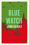 Blue Watch - John Harvey - 9781909991996