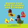 Dennis Lives with Grandma and Grandpa - Paul Sambrooks - 9781910039380