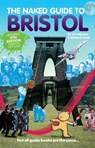Naked Guide to Bristol - RICHARD,  Jones - 9781910089149