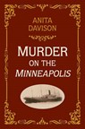 Murder on the Minneapolis - DAVISON,  Anita - 9781910208267