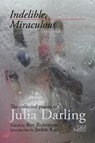 Indelible Miraculous - Julia Darling - 9781910345290