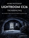 Adobe Photoshop Lightroom CC/6 - The Missing FAQ - Real Answers to Real Questions Asked by Lightroom Users - Victoria Bampton - 9781910381021