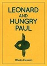 LEONARD AND HUNGRY PAUL - HESSION,  Ronan - 9781910422458