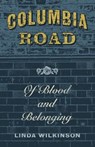 Columbia Road - Linda Wilkinson - 9781910463420