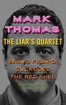 The Liar's Quartet - Mark Thomas - 9781910463697