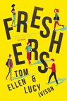 Freshers - Tom Ellen ; Lucy Ivison - 9781910655887