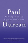 O Westport In The Light Of Asia Minor - Paul Durcan - 9781910701102