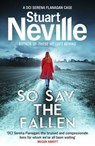 So Say the Fallen - Stuart Neville - 9781910701522