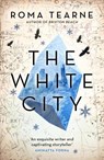 The White City - Roma Tearne - 9781910709337