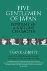 Five Gentlemen of Japan - Frank Gibney - 9781910736999