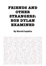 Friends and Other Strangers - Harold Lepidus - 9781910773406