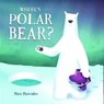 Where's Polar Bear - Nico Hercules - 9781910851142