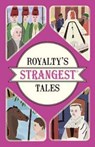 Royalty's Strangest Tales - Geoff Tibballs - 9781911042792