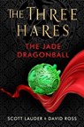 The Jade Dragonball - Scott Lauder ; David Ross - 9781911107040