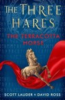 The Terracotta Horse - Scott Lauder ; David Ross - 9781911107200