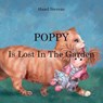 POPPY IS LOST IN THE GARDEN - STEVENS,  Hazel - 9781911424741