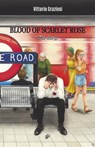 Blood of Scarlet Rose - GRAZIOSI,  Vittorio - 9781911424826