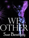 We Other - Sue Bentley - 9781911427025