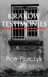 Krakow Testimonies - Piotr Florczyk - 9781911469049
