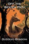 Off the Beaten Path - BONDONI,  Gustavo - 9781911486404