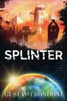 Splinter - BONDONI,  Gustavo - 9781911486671