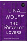The Polyglot Lovers - Lina Wolff - 9781911508441